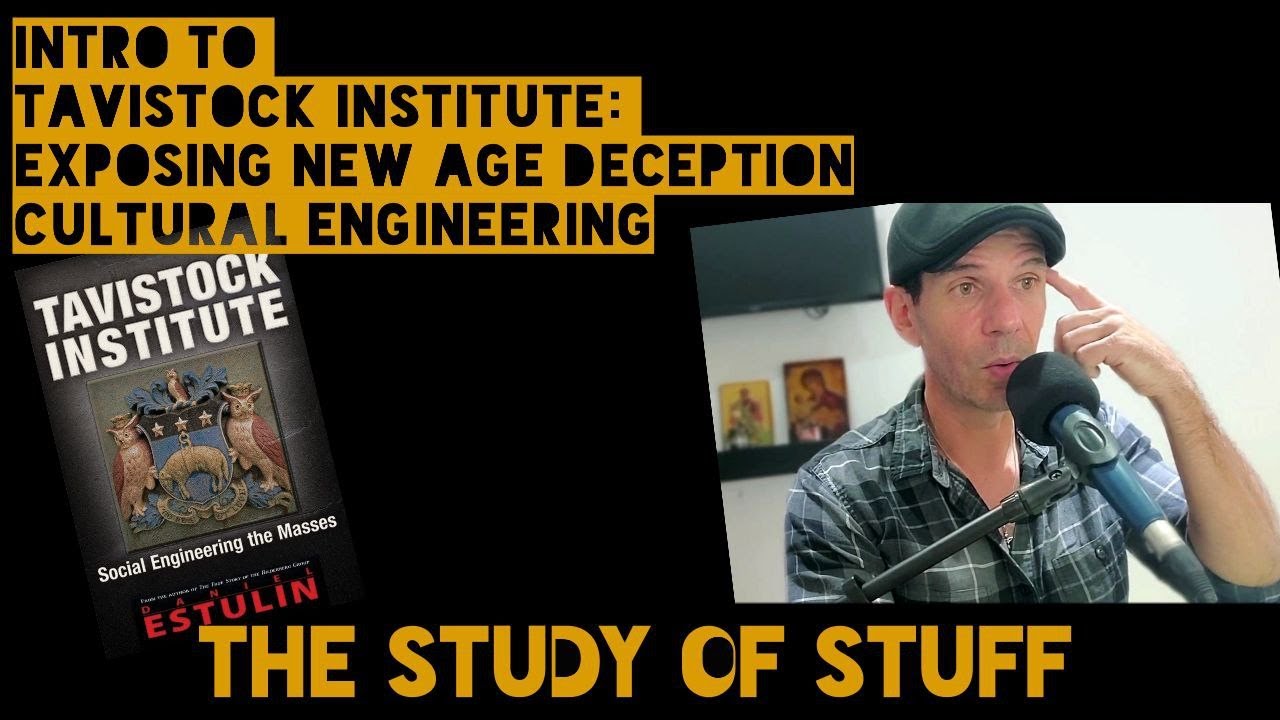 Intro to Tavistock Institute: Exposing New Age Deception and Social Engineering