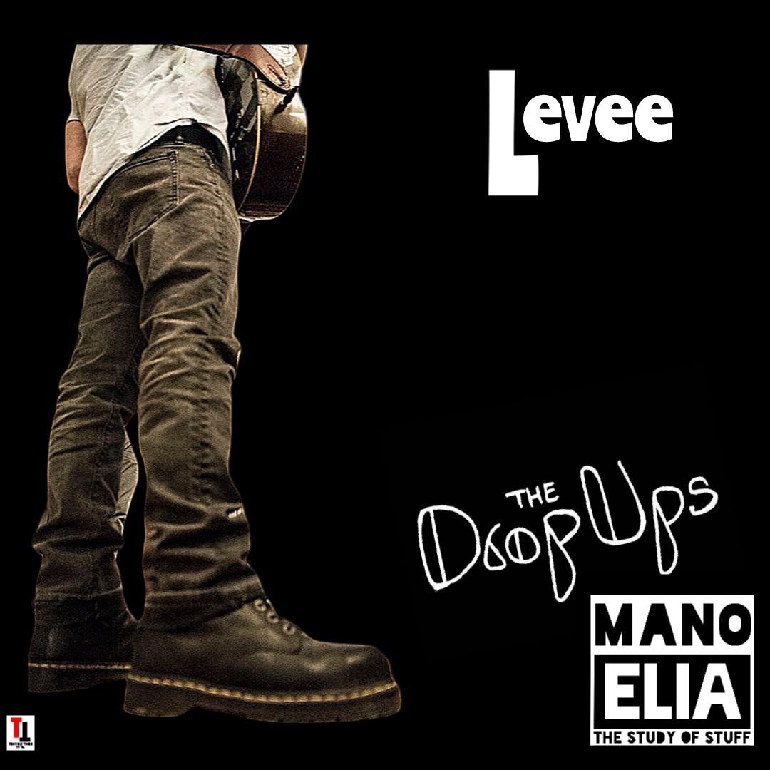 Levee – Mano Elia & The DropUps