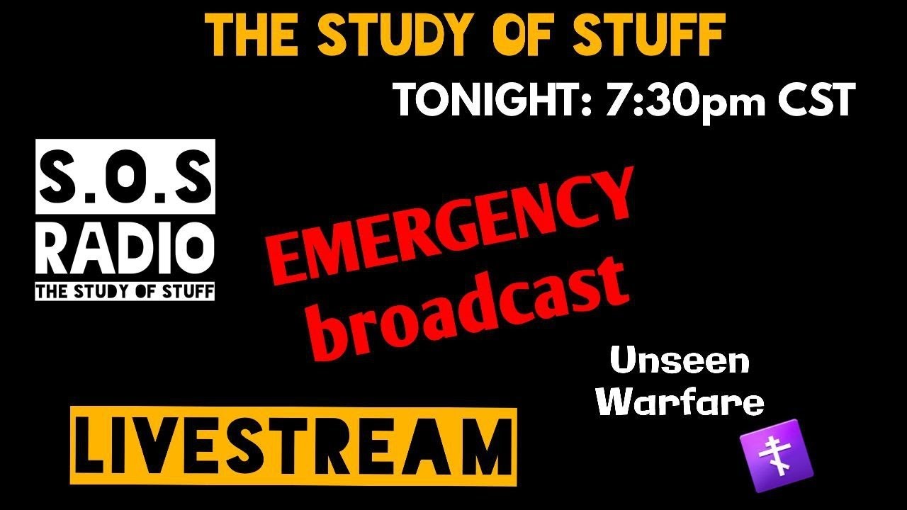 The Unseen Warfare Emergency Broadcast Livestream