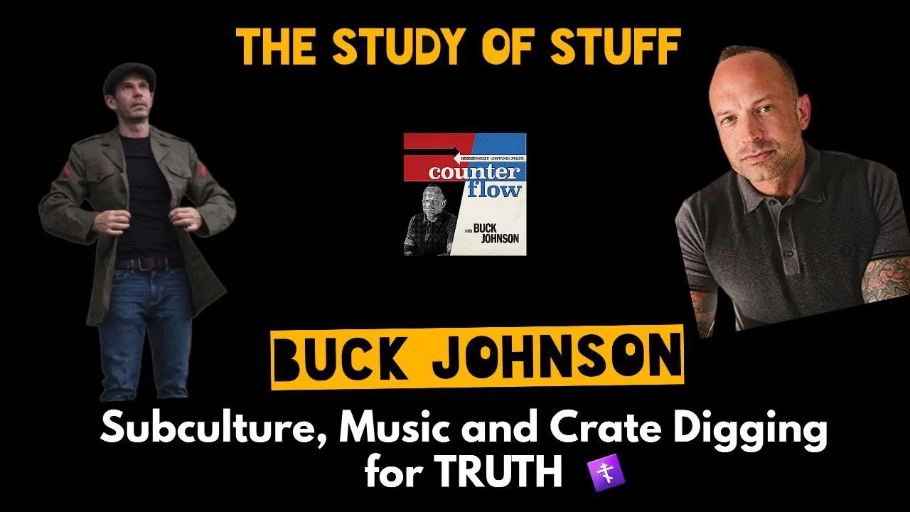 Sub-culture, Music, and ☦️: Crate Digging for Truth –  Buck Johnson